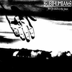 Subhumans : From The Cradle To The Grave